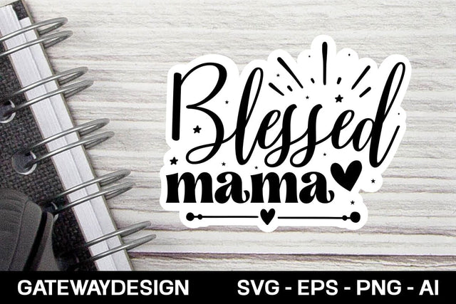 Blessed Mama sticker design SVG designmaster24 