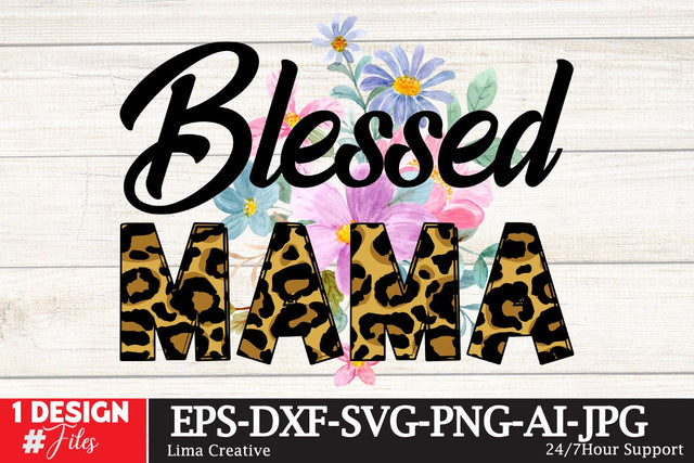 Blessed Mama Sublimation DEsign ,Mother's Day PNG , Sublimation Qutes ,BUndle Qutes, Sublimation Insomnia Std 