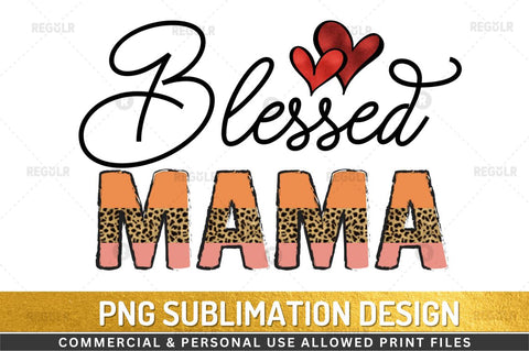 Blessed mama Sublimation Design Sublimation Regulrcrative 