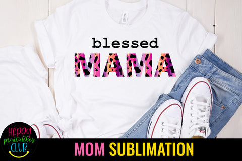 Blessed Mama Sublimation I Mothers Day Sublimation Design Sublimation Happy Printables Club 