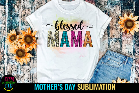 Blessed Mama Sublimation I Mothers Day Sublimation Sublimation Happy Printables Club 
