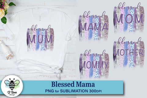 Blessed Mama Sublimation | Mother's Day Sublimation Sublimation B Renee Design 