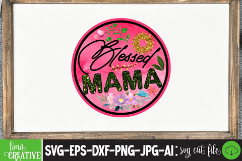 Blessed Mama Sublimation PNG Sublimation Insomnia Std 