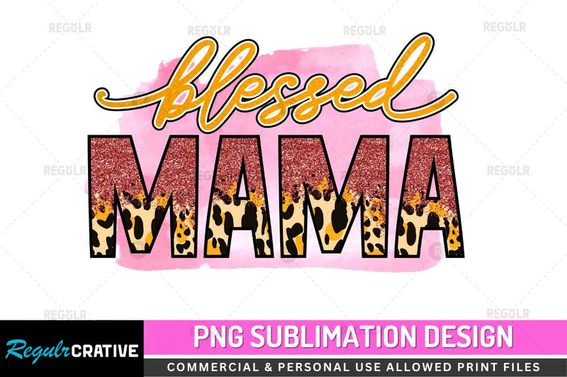 Blessed Mama Sublimation PNG Sublimation Regulrcrative 