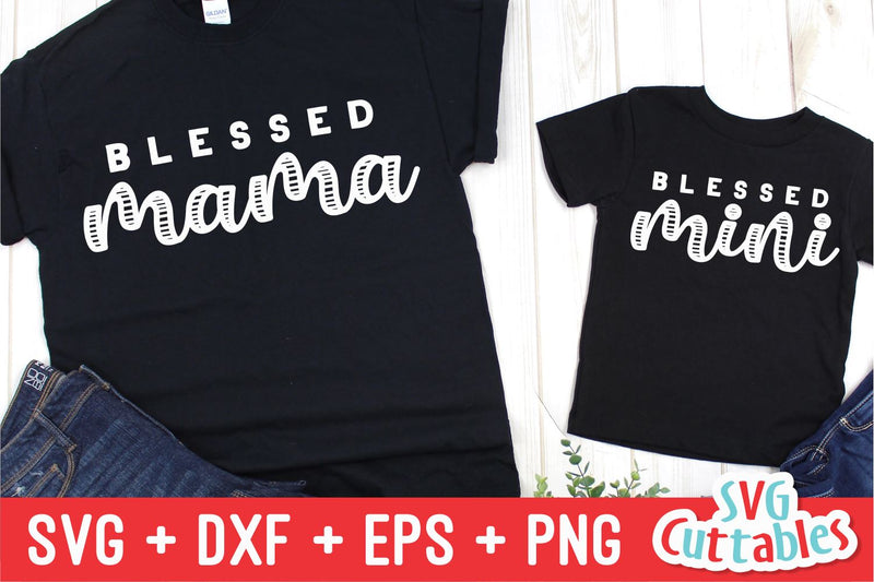 Blessed Mama svg - Blessed Mini svg - Mommy and Me Cut File - svg - dxf - eps - png - Mom - Silhouette - Cricut - Digital File SVG Svg Cuttables 