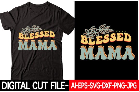 Blessed Mama SVG Blessedprint 