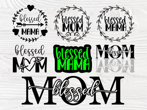 Blessed Mama SVG Bundle, Mom Quotes Svg Cut Files SVG TonisArtStudio 