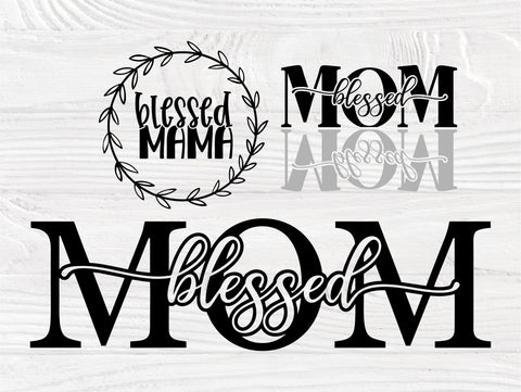 Blessed Mama SVG Bundle, Mom Quotes Svg Cut Files SVG TonisArtStudio 