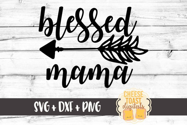 Blessed Mama SVG Cheese Toast Digitals 
