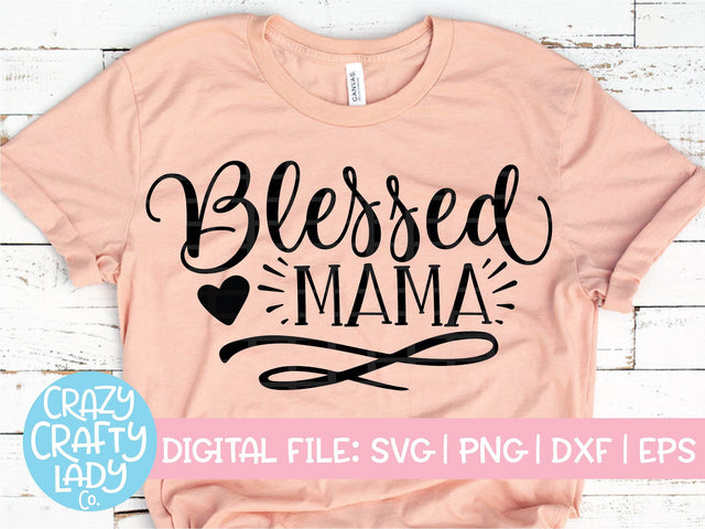 Blessed Mama SVG Crazy Crafty Lady Co. 
