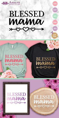 Blessed mama svg cut file. Mothers day clipart. Happy mothers day gift. Gift for mom, christian digital download SVG KatineArt 