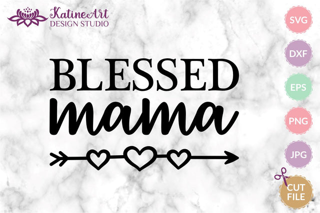 Blessed mama svg cut file. Mothers day clipart. Happy mothers day gift. Gift for mom, christian digital download SVG KatineArt 