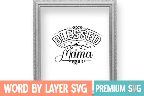 Blessed Mama SVG Design SVG Blessedprint 