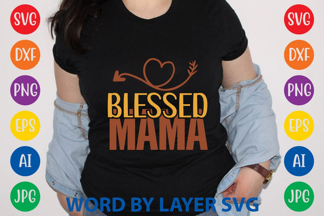 Blessed Mama SVG Design SVG Rafiqul20606 