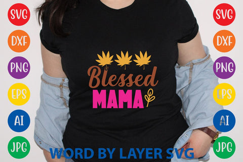 Blessed Mama SVG Design SVG Rafiqul20606 