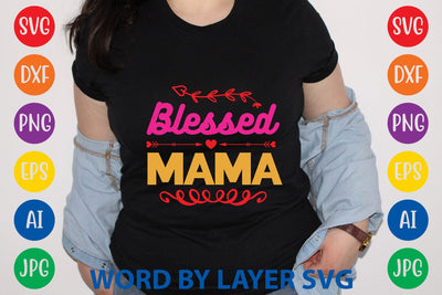 Blessed Mama SVG Design SVG Rafiqul20606 