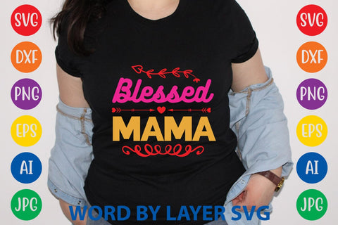 Blessed Mama SVG Design SVG Rafiqul20606 