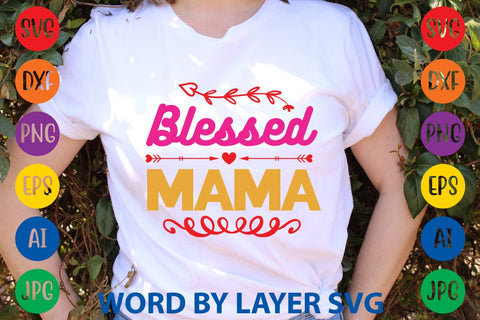 Blessed Mama SVG Design SVG Rafiqul20606 