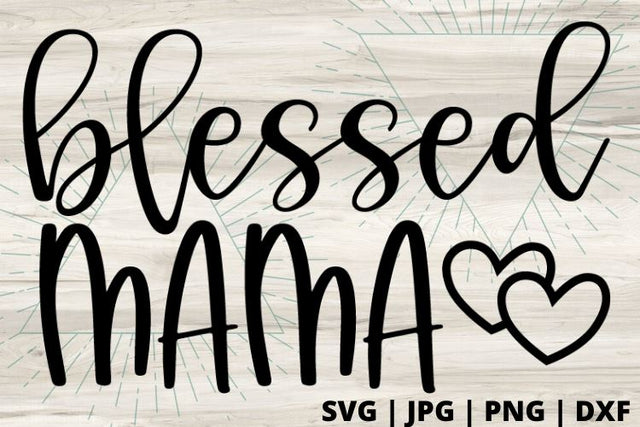 Blessed Mama SVG Good Morning Chaos 
