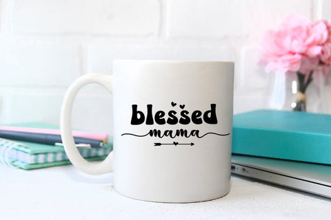 Blessed Mama SVG I Mothers Day SVG I Mom Quotes SVG Files SVG Happy Printables Club 