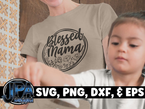 Blessed Mama SVG JPA Designz 