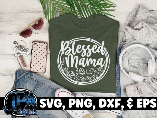 Blessed Mama SVG JPA Designz 