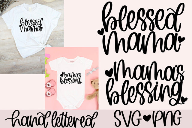 Blessed mama svg, Mama's blessing svg, mama and baby shirt svg, hand lettered svg, mommy and me svg, little blessing svg,matching shirts svg SVG AnitaAlyiaLettering 