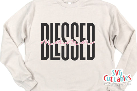 Blessed Mama svg - Mom svg - Cut File - svg - dxf - eps - png - Mothers Day svg - Mama png - Silhouette - Cricut - Digital File SVG Svg Cuttables 