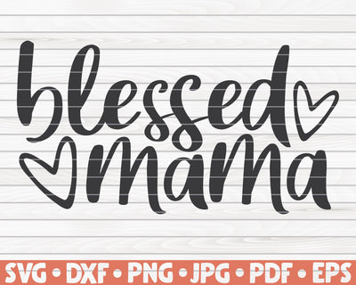 Blessed mama SVG | Mother's Day quote SVG HQDigitalArt 