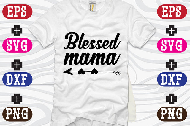 Blessed mama SVG Nurstore 