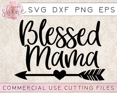 Blessed Mama SVG Poppy Shine Design 