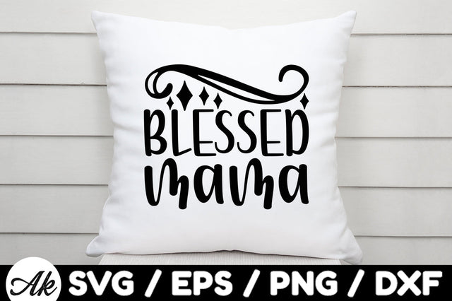 Blessed mama svg SVG akazaddesign 
