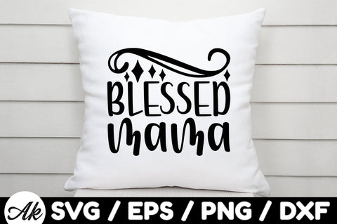 Blessed mama svg SVG akazaddesign 