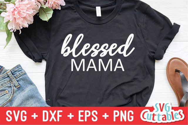 Blessed Mama SVG Svg Cuttables 
