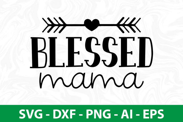 Blessed Mama svg SVG nirmal108roy 