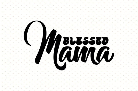 Blessed Mama svg SVG orpitasn 
