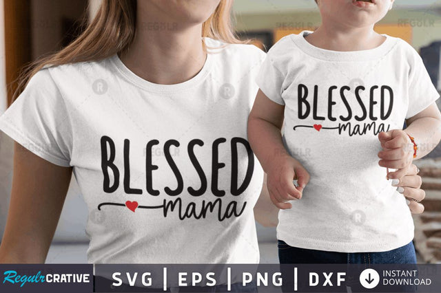 Blessed mama SVG SVG Regulrcrative 