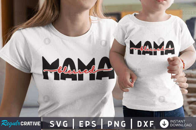 Blessed mama SVG SVG Regulrcrative 