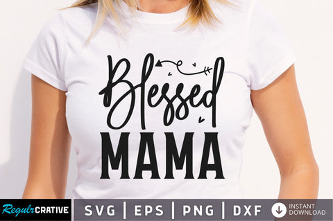 Blessed mama SVG SVG Regulrcrative 
