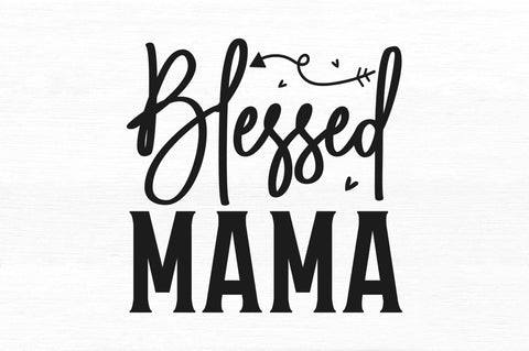 Blessed mama SVG SVG Regulrcrative 