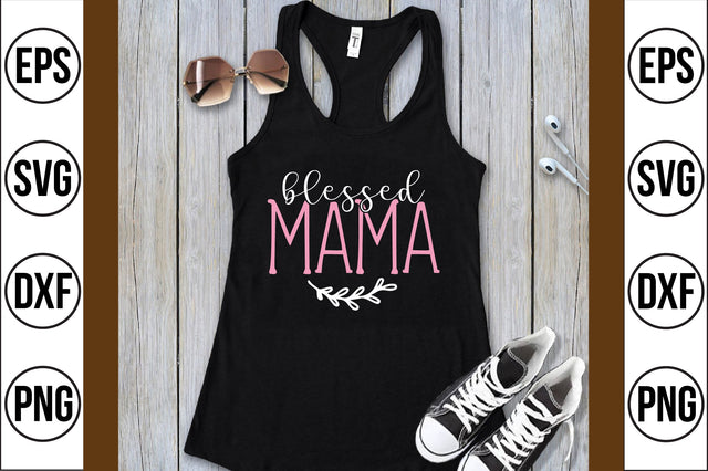 blessed mama svg SVG shah alam 