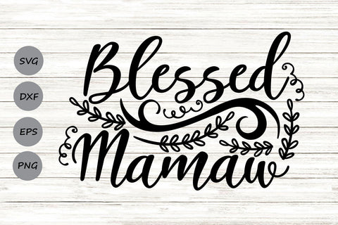 Blessed Mamaw| Mothers Day SVG Cutting Files. SVG CosmosFineArt 