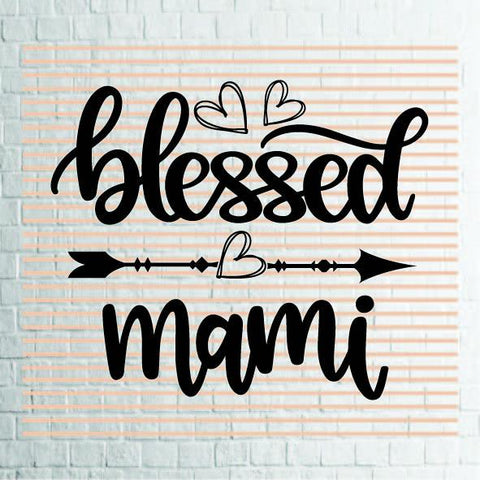 Blessed Mami Svg Png Dxf Eps File SVG Artstoredigital 