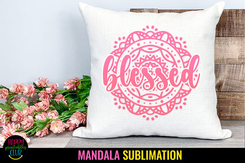 Blessed Mandala Sublimation Design Sublimation Happy Printables Club 