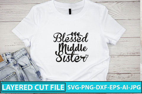 Blessed Middle Sister SVG Cut File SVG Syaman 