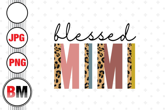 Blessed Mimi Half Leopard PNG, JPG Files Sublimation BMDesign 