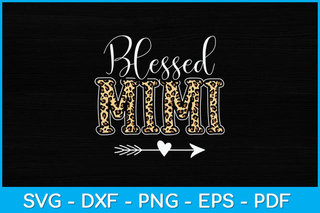 Blessed Mimi Leopard Print Mimi Mother's Day Svg Design SVG artprintfile 