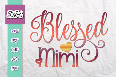 Blessed Mimi Sign Family Print & Cut SVG Digitals by Hanna 