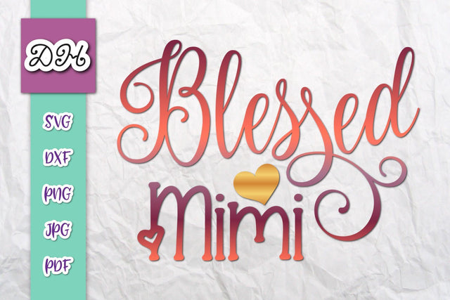 Blessed Mimi Sign Family Print & Cut SVG Digitals by Hanna 