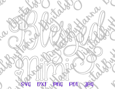 Blessed Mimi Sign Family Print & Cut SVG Digitals by Hanna 
